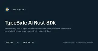 TypeSafe AI Rust SDK (community) preview